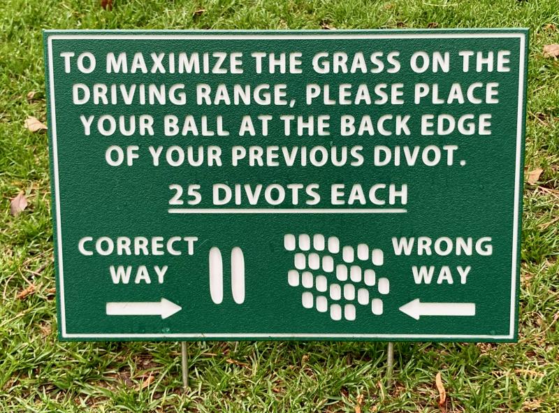 Versions of this sign are placed at Cape Region practice ranges as part of an effort to reduce turf damage. FRITZ SCHRANCK PHOTO